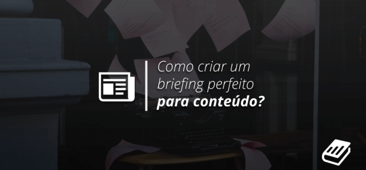 Como Criar o Modelo de Briefing Perfeito de Marketing de Conteúdo